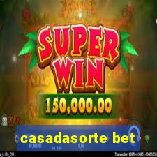 casadasorte bet